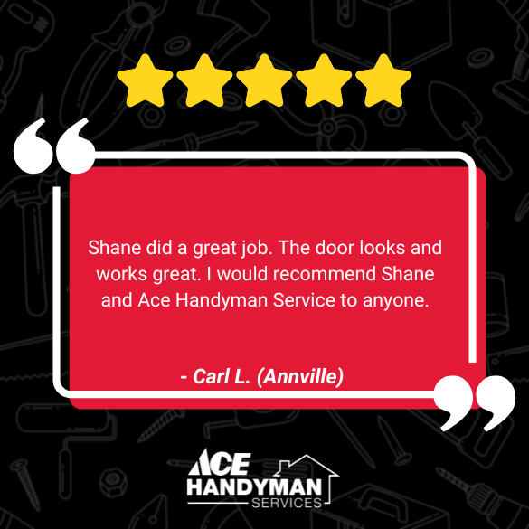 Customer review in Annville PA praising Ace Handyman Services and Shane for quality door installation and reliable craftsmanship. Customer review in Annville PA praising Ace Handyman Services and Shane for quality door installation and reliable craftsmanship.