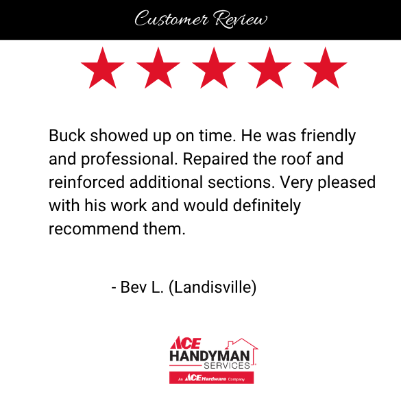 Top-rated handyman review in Landisville, PA for Ace Handyman Services. Customer highlights punctual and professional roof repair by Buck, recommends service highly. Top-rated handyman review in Landisville, PA for Ace Handyman Services. Customer highlights punctual and professional roof repair by Buck, recommends service highly.